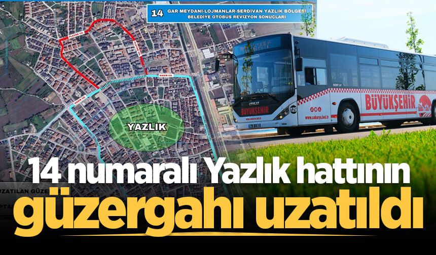 14 numaralı Yazlık hattının güzergahı uzatıldı
