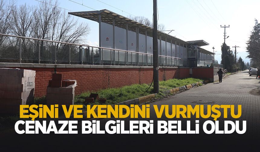 Önce eşini sonra kendini vurmuştu, defin tarihleri belli oldu