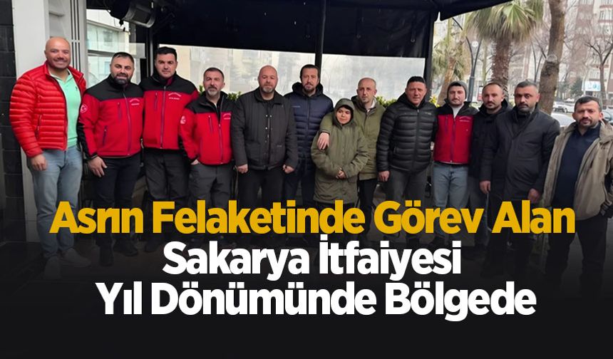 Enkazdan umuda: Sakarya itfaiyesi Kahramanmaraş’ta