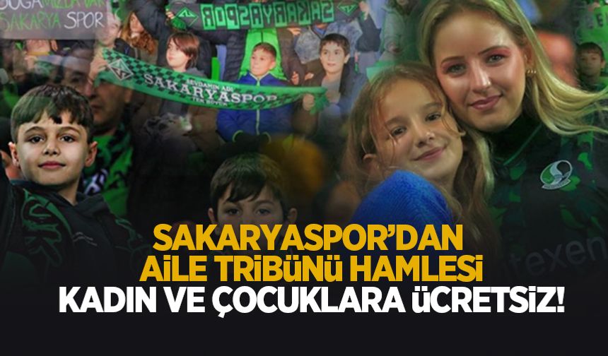 Sakaryaspor'dan büyük jest: Kale arkası kadın ve çocuklara ücretsiz tahsis edildi