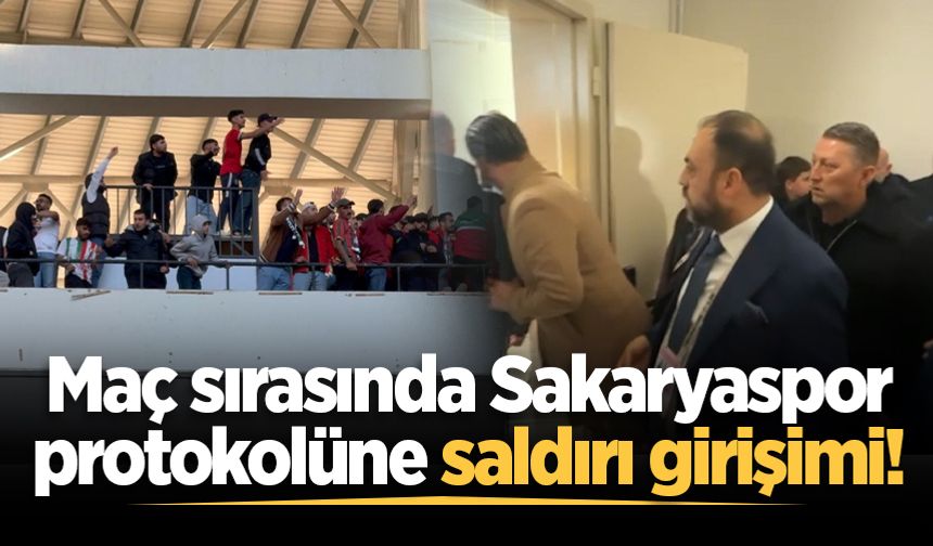 Sakaryaspor protokolü maç sırasında saldırıya uğradı!