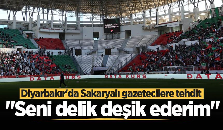 Diyarbakır'da Sakaryalı gazetecilere tehdit!