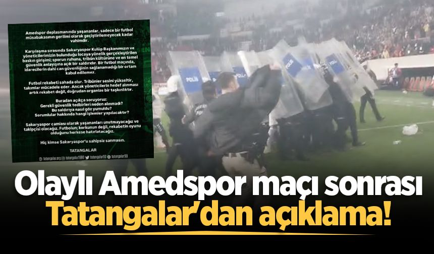 Olaylı Amedspor maçı sonrası Tatangalar'dan açıklama!
