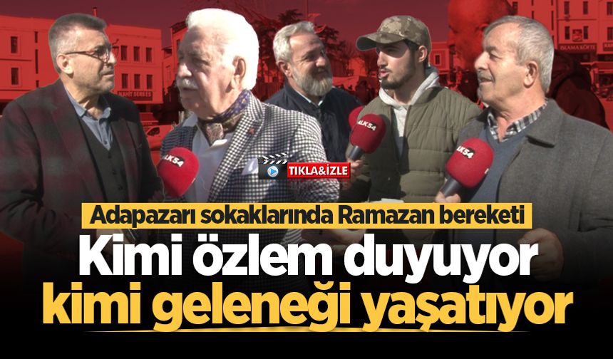 Adapazarı sokaklarında Ramazan bereketi: Kimi özlem duyuyor, kimi geleneği yaşatıyor
