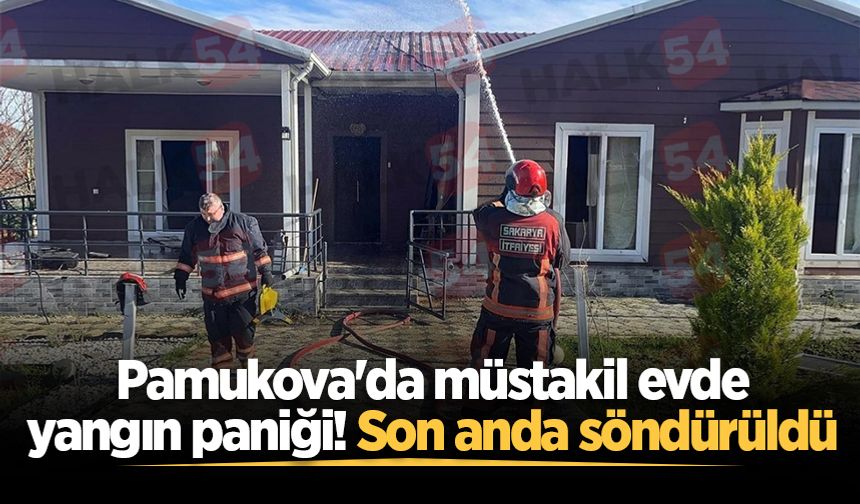 Pamukova'da müstakil evde yangın paniği! Son anda söndürüldü