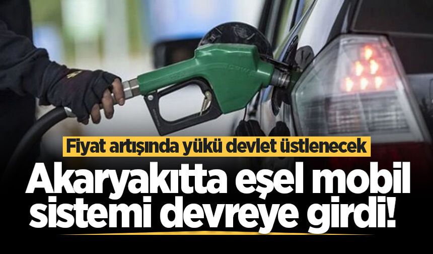 Akaryakıtta eşel mobil sistemi devreye girdi! Fiyat artışında yükü devlet üstlenecek