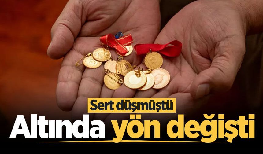 Sert düşmüştü! Altın yönünü yukarı çevirdi