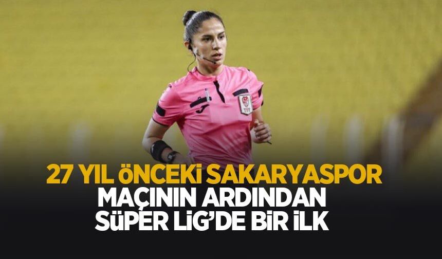 27 yıl önceki Sakaryaspor maçından sonra bir ilk
