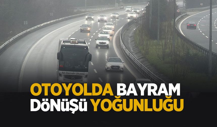 Bayram dönüşü akıcı yoğunluk