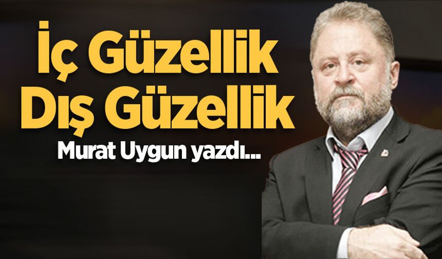 İç Güzellik, Dış Güzellik