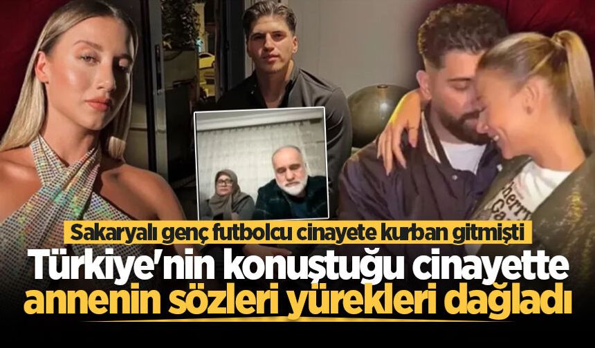 Türkiye'nin konuştuğu cinayette annenin sözleri yürekleri dağladı: Benim bir tane yavrum vardı...