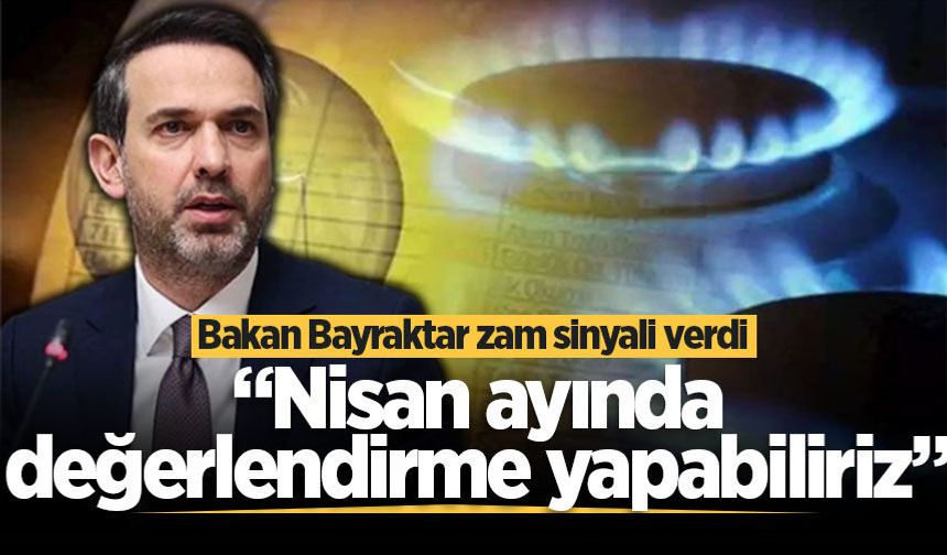 Elektrik ve doğal gaza zam var mı? Bakan Bayraktar açıkladı