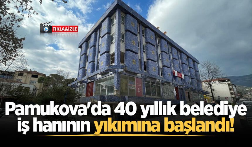Pamukova'da 40 yıllık belediye iş hanının yıkımına başlandı!