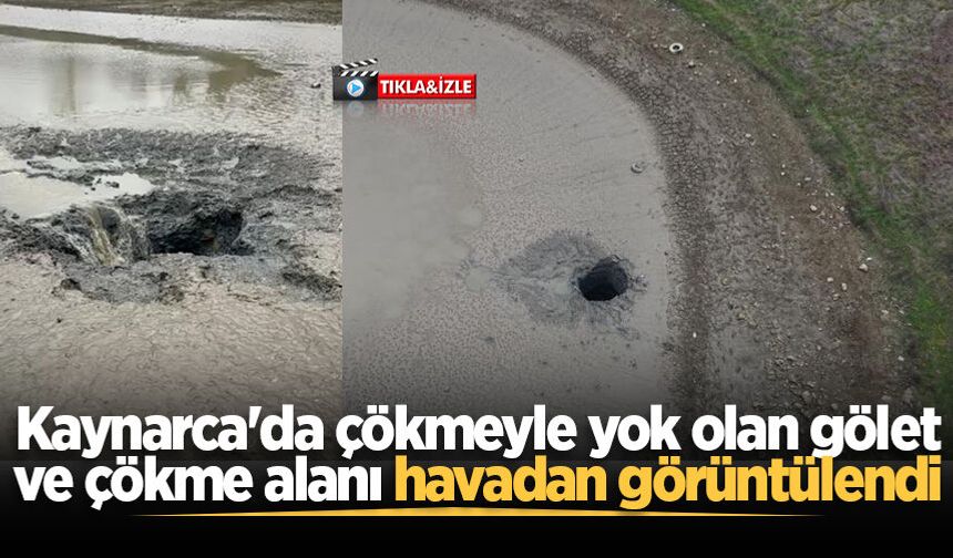 Kaynarca'da çökmeyle yok olan gölet ve çökme alanı havadan görüntülendi
