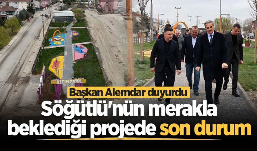 Başkan Alemdar, Söğütlü'de merakla beklenen Ritim Park projesinde son durumu açıkladı