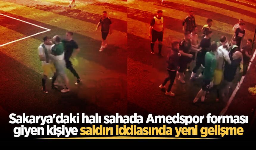 Sakarya'daki halı sahada Amedspor forması giyen kişiye saldırı iddiasında yeni gelişme