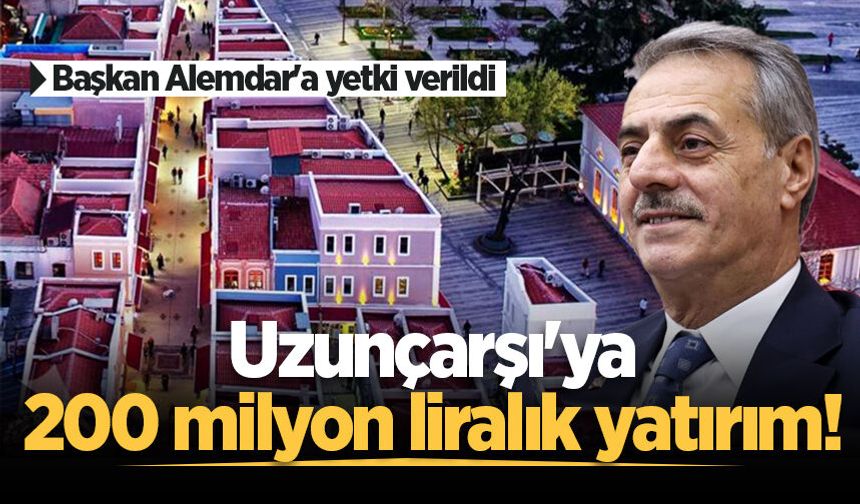 Uzunçarşı'ya 200 milyon liralık yatırım!