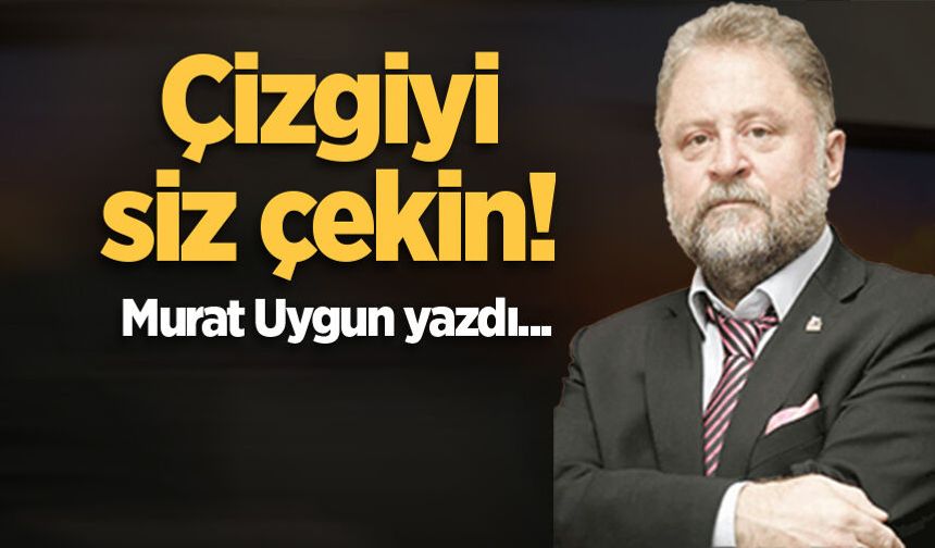 Çizgiyi siz çekin!