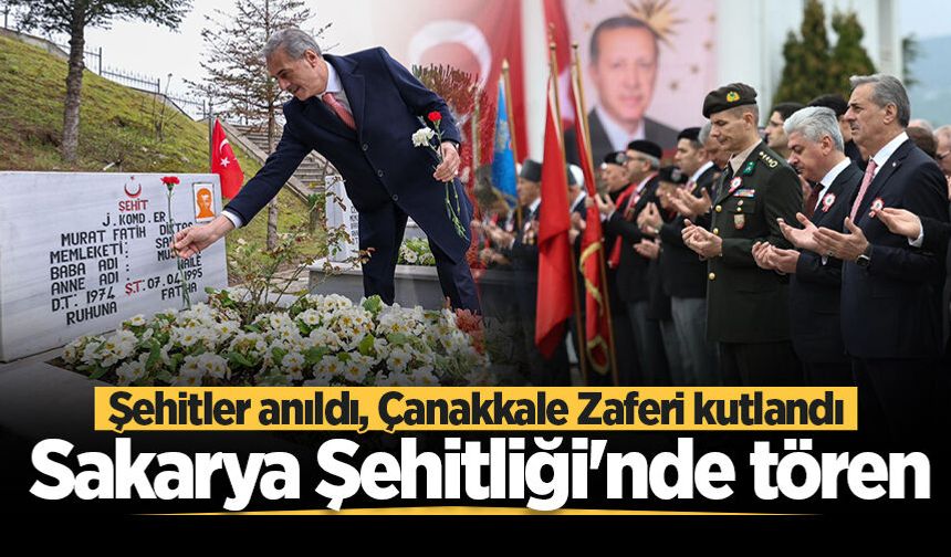 Sakarya Şehitliği'nde tören... Şehitler anıldı, Çanakkale Zaferi kutlandı