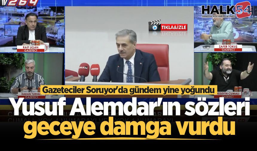 Gazeteciler Soruyor'da gündem yine yoğundu: Yusuf Alemdar'ın sözleri geceye damga vurdu
