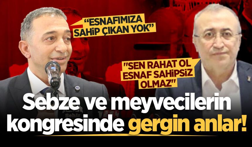 Sebze ve meyvecilerin kongresinde gergin anlar!