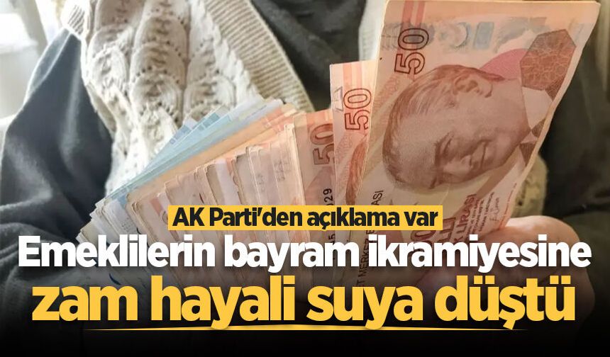 AK Parti'den bayram ikramiyesine zam bekleyen emeklileri üzen açıklama