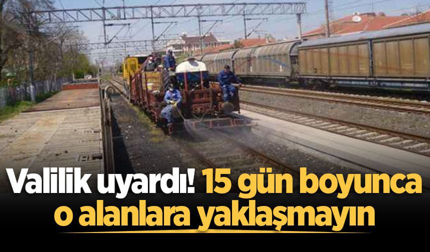 Sakarya Valiliği uyardı! 15 gün boyunca o alanlara yaklaşmayın