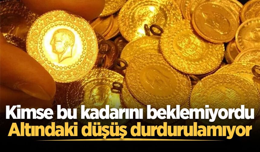 Kimse bu kadarını beklemiyordu: Altındaki düşüş durdurulamıyor