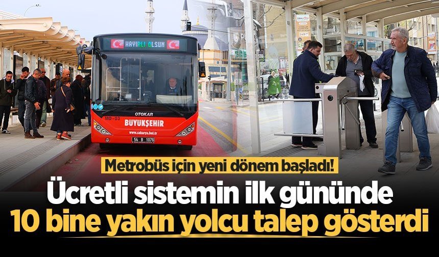 Metrobüs için yeni dönem başladı! Ücretli sistemin ilk gününde 10 bine yakın yolcu talep gösterdi