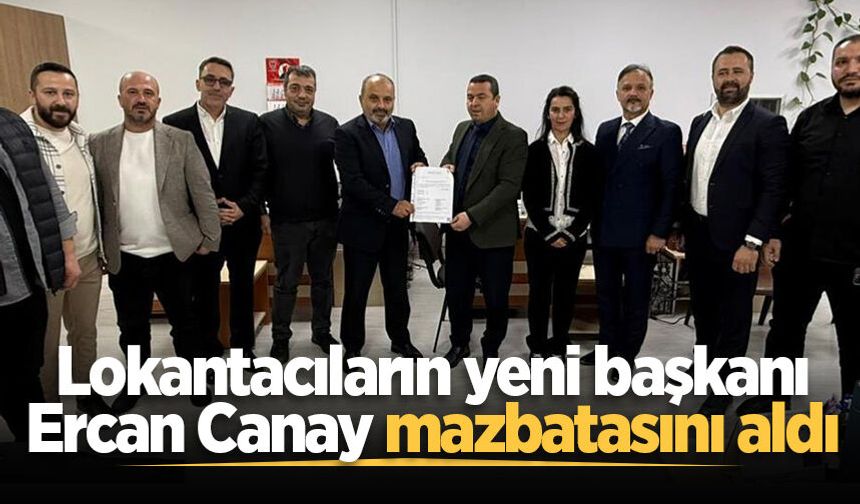 Lokantacıların yeni başkanı Ercan Canay mazbatasını aldı