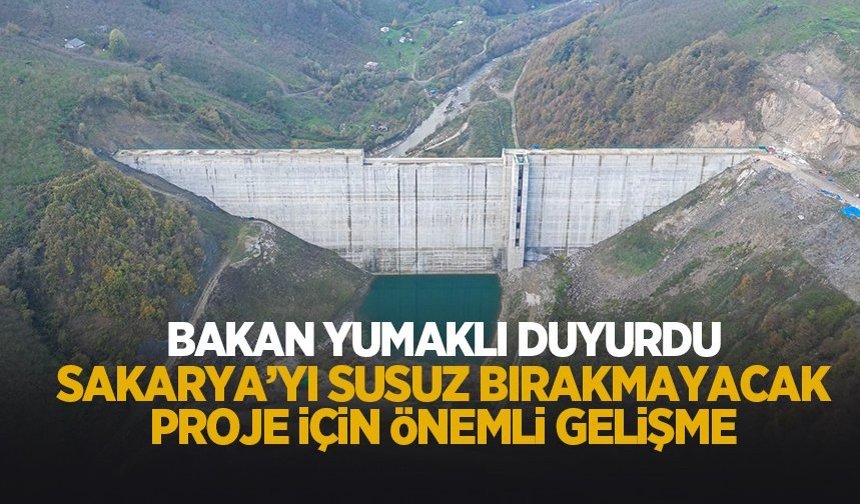 Sakarya susuz kalmayacak: Dev İsale Hattı Projesi başlıyor