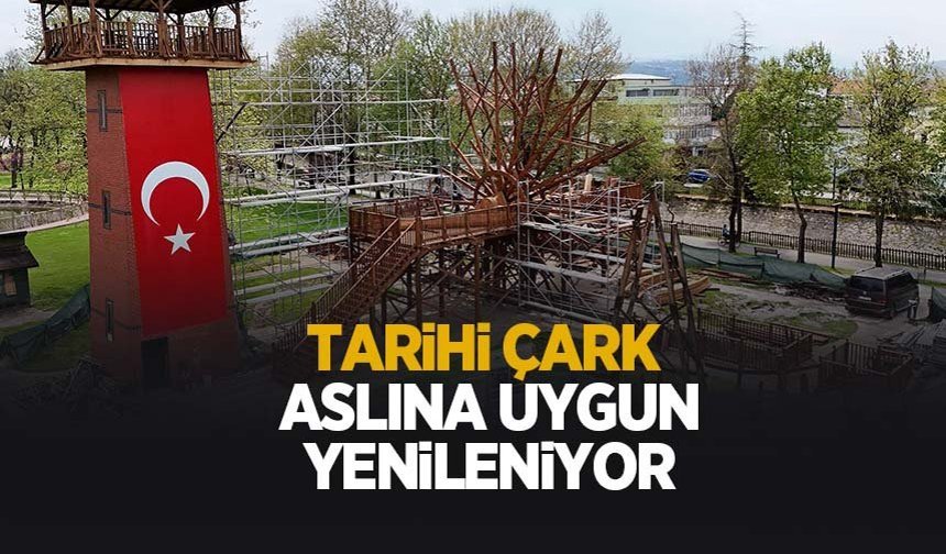 Tarihi Çark’ta çalışma devam ediyor