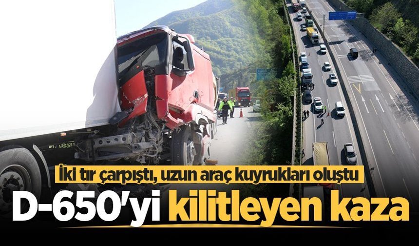 D-650'yi kilitleyen kaza: İki tır çarpıştı, uzun araç kuyrukları oluştu