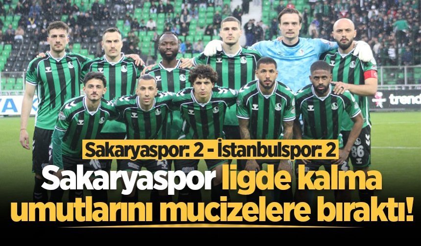 Sakaryaspor: 2 - İstanbulspor: 2