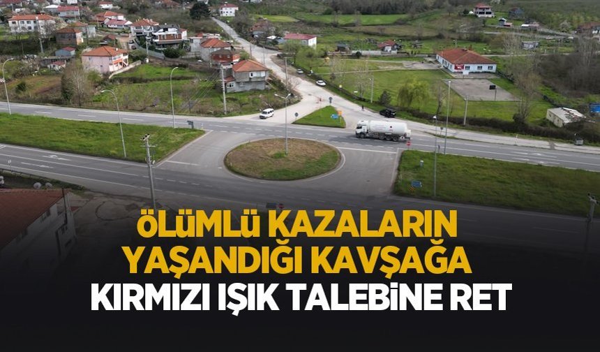 Can kayıplarının olduğu kavşakta 'trafik ışığı talebi reddedildi' iddiası