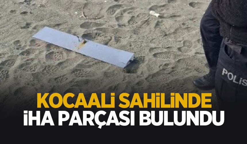 Sahilde İHA parçası bulundu