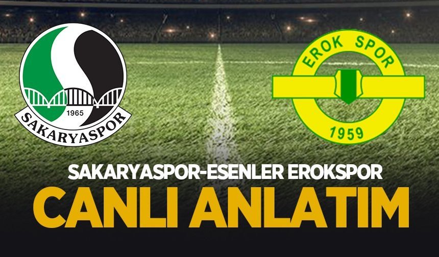 Sakaryaspor-Esenler Erokspor