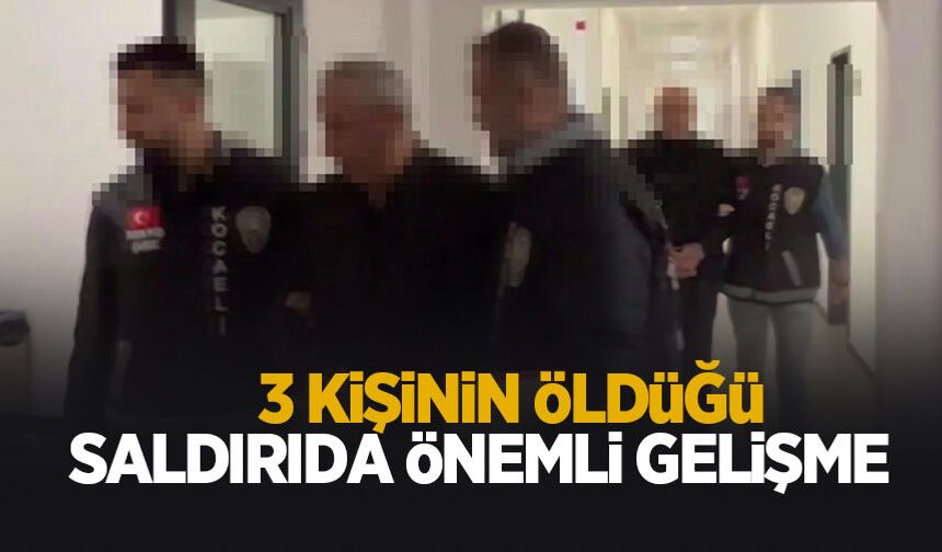3 kişi ölmüştü; O saldırıda flaş gelişme