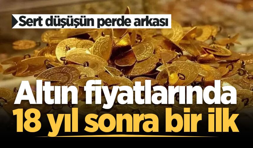 Altın fiyatlarında 18 yıl sonra bir ilk