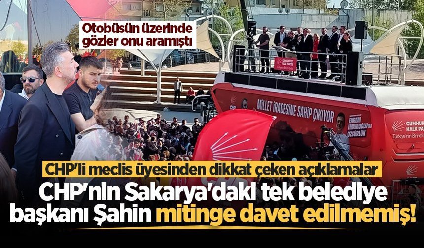 CHP'li meclis üyesinden dikkat çeken açıklamalar! Başkan Nihat Arda Şahin mitinge davet edilmemiş!