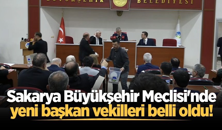 Büyükşehir Meclisi'nde yeni meclis başkan vekilleri belli oldu!
