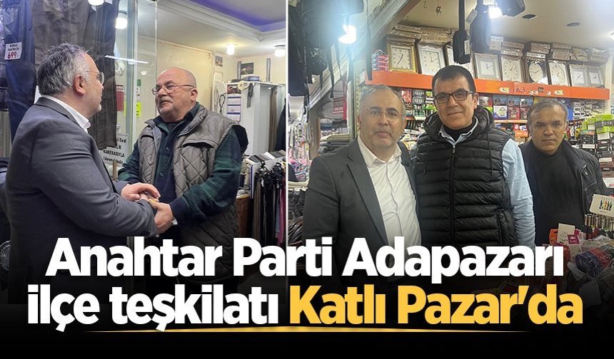 Anahtar Parti Adapazarı ilçe teşkilatı Katlı Pazar'da