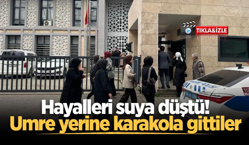 Hayalleri suya düştü! Umre yerine karakola gittiler