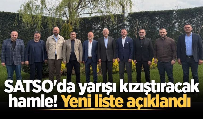 SATSO'da yarışı kızıştıracak hamle! Yeni liste açıklandı