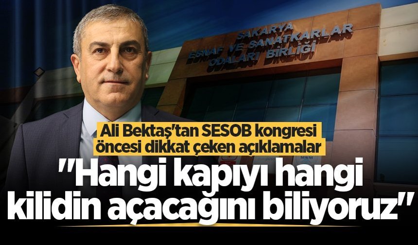 Ali Bektaş'tan SESOB kongresi öncesi dikkat çeken açıklamalar: "Hangi kapıyı hangi kilidin açacağını biliyoruz"