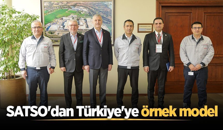 SATSO'dan Türkiye'ye örnek model