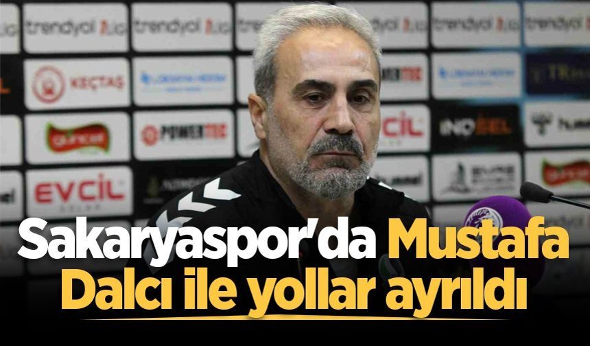 Sakaryaspor'da Mustafa Dalcı ile yollar ayrıldı