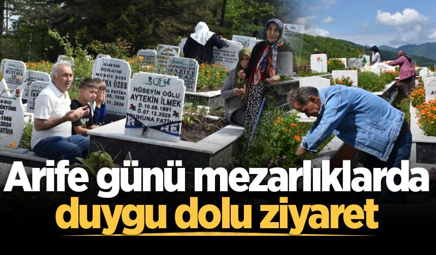 Sakarya'da arife günü mezarlıklarda duygu dolu ziyaret