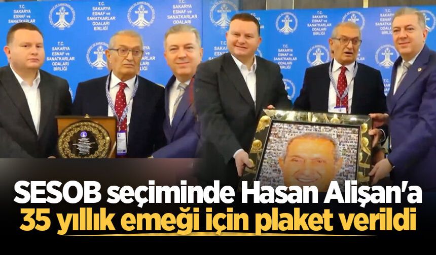 SESOB seçiminde Hasan Alişan'a 35 yıllık emeği için plaket verildi
