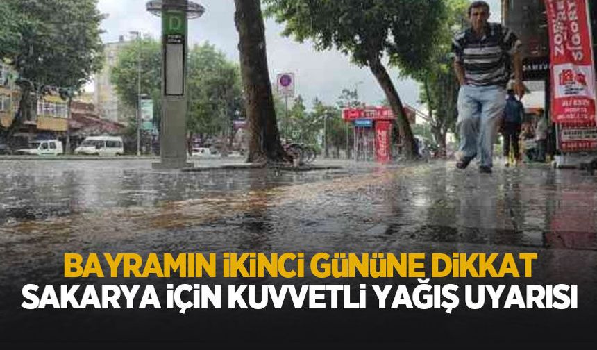 Sakarya için kuvvetli yağış uyarısı
